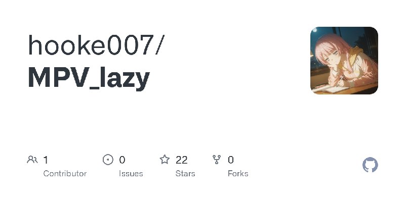GitHub - hooke007/MPV_lazy